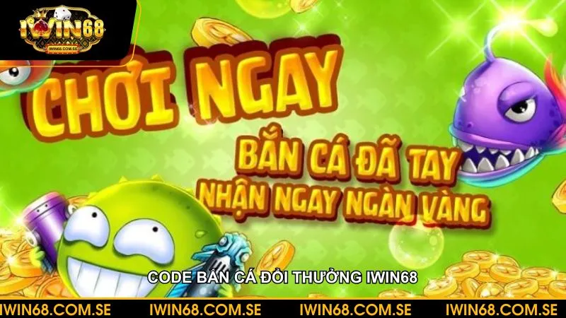 Mã code bắn cá đổi thưởng - Cách nhận và tối ưu hiệu quả