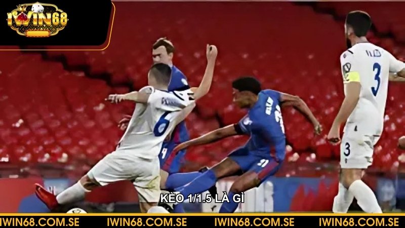 Kèo 1/1.5 là gì? Cách đọc kèo đơn giản và kỹ thuật chắc thắng